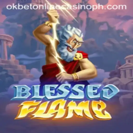 Discover the Exciting World of BlessedFlame at OKBet Online Casino