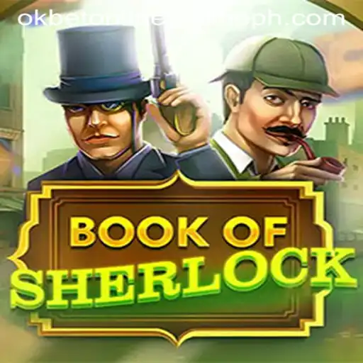 Discovering the Thrills of BookOfSherlock at Okbet Online Casino