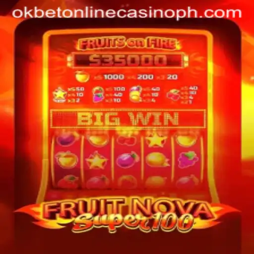 Exploring the Exciting World of FruitNovaSuper100 at OKBet Online Casino