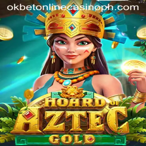 Discover the Thrills of HoardofAztecgold at Okbet Online Casino