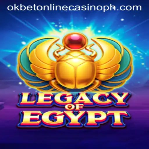 Exploring LegacyOfEgypt: A Historical Adventure in Okbet Online Casino