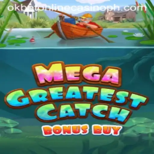 Unlock the Thrills with MegaGreatestCatchBonusBuy at Okbet Online Casino
