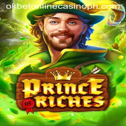 Discover the Exciting World of PrinceOfRiches with Okbet Online Casino