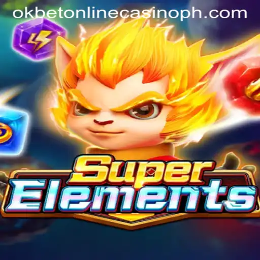 Discover the Thrilling World of SuperElements at Okbet Online Casino