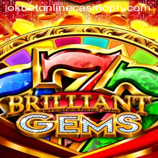 Discover BrilliantGems: Dive into the New Era of Online Gaming with Okbet Online Casino