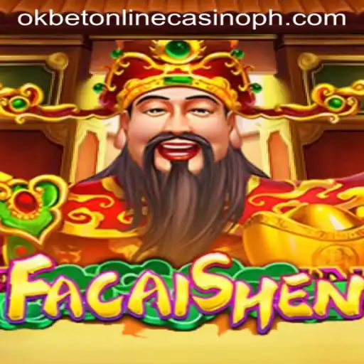 Exploring the Thrilling World of FaCaiShen at OKBET Online Casino