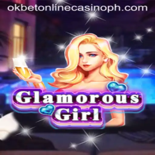 Discover the Excitement of GlamorousGirl at OKBET Online Casino