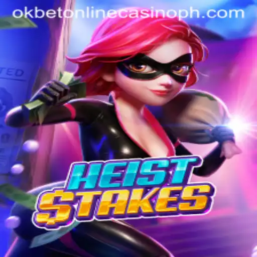Exploring the Thrills of HeistStakes at OKBET Online Casino