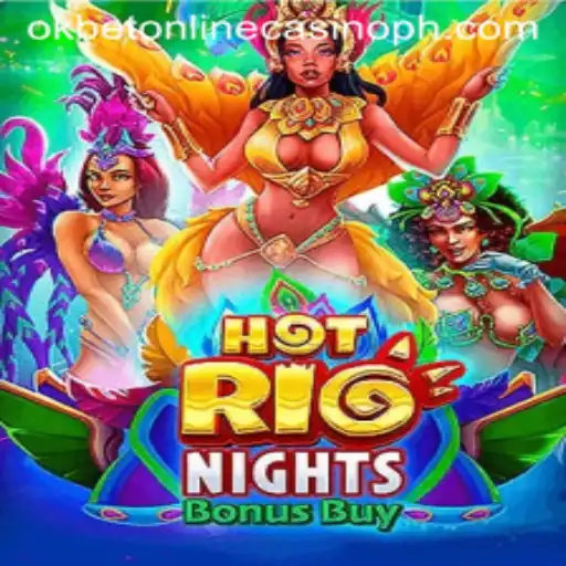Exploring HotRioNightsBonusBuy: The Game Lighting Up Okbet Online Casino