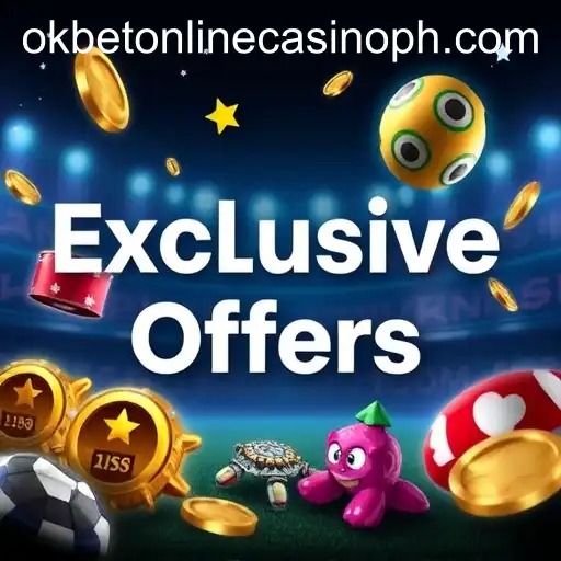 Exclusive Offers at Okbet Online Casino
