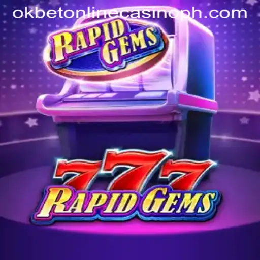 Exploring RapidGems777 at Okbet Online Casino