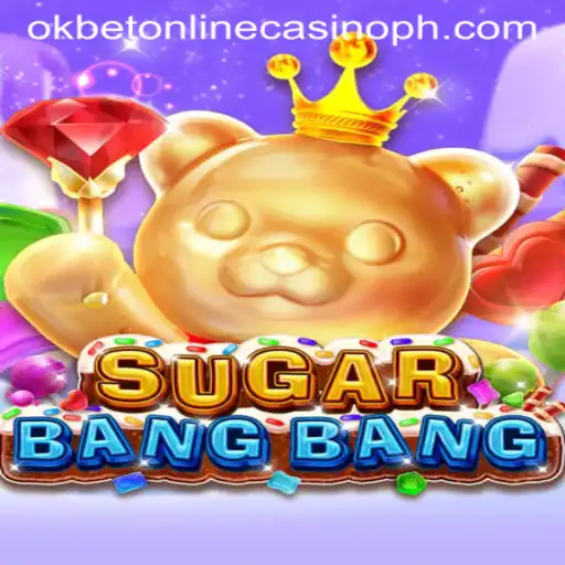 Discover the Exciting World of SUGARBANGBANG: An Entrancing Adventure with OKBET Online Casino