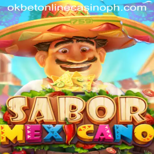 Exploring SaborMexicano: A New Frontier in Okbet Online Casino Gaming