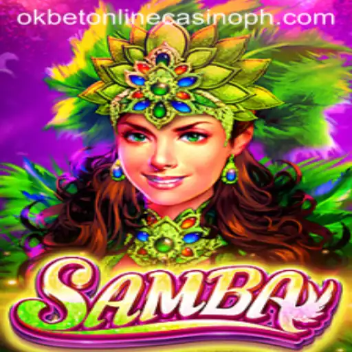 The Thrilling World of Samba: A Deep Dive into the Exciting Okbet Online Casino Game