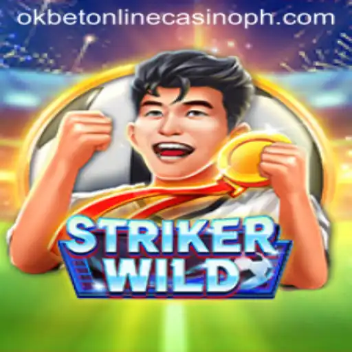 StrikerWILD: Unleash Your Inner Gambler at Okbet Online Casino