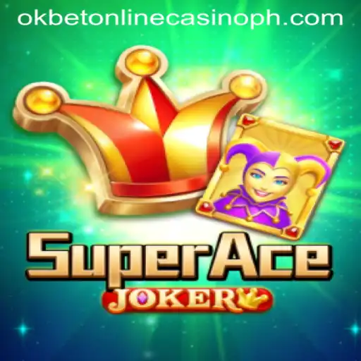 Explore the Exciting World of SuperAceJoker at Okbet Online Casino