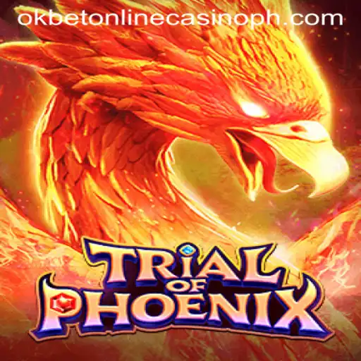 Exploring the Enigma of TrialofPhoenix at Okbet Online Casino